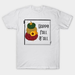 Happy Fall You All T-Shirt